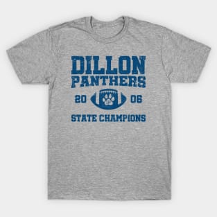 Dillon High Panthers Football 2006 State Champions - FNL T-Shirt